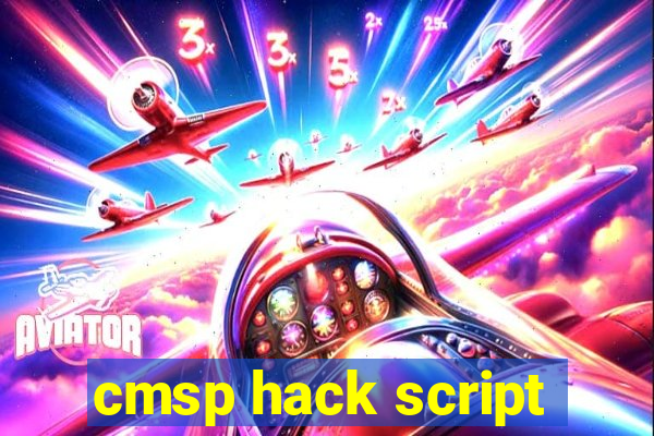 cmsp hack script